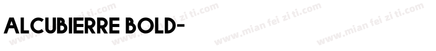 Alcubierre bold字体转换